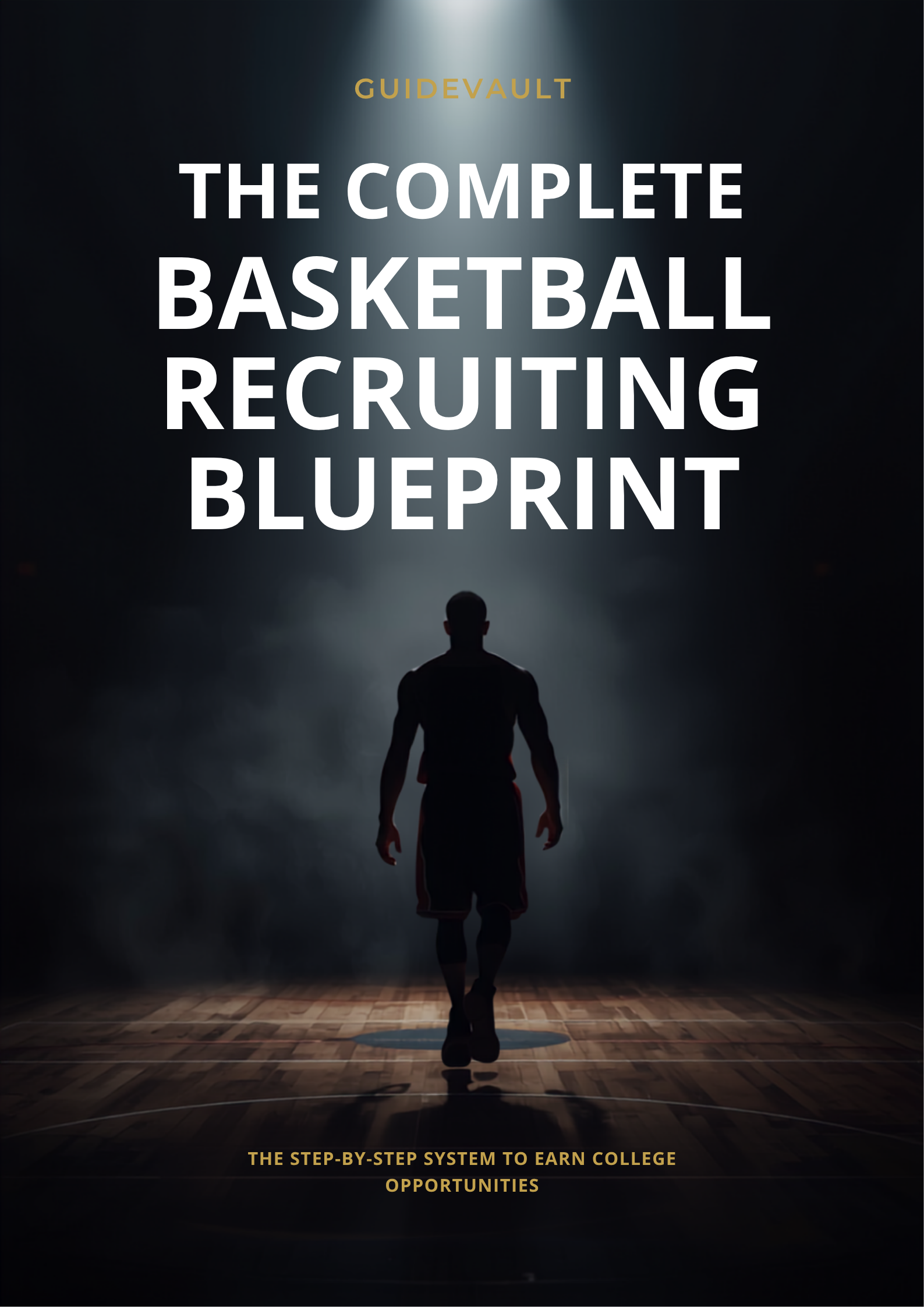 The Complete Basketball Recruiting Blueprint by GuideVault - premium cover